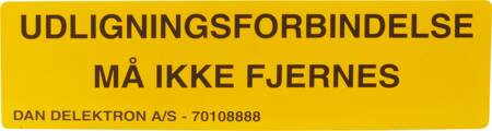 SKILT UDL. MÅ IKKE FJERNES