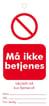 [7827202806] Tagout skilt med teksten "MÅ IKKE BETJENES".